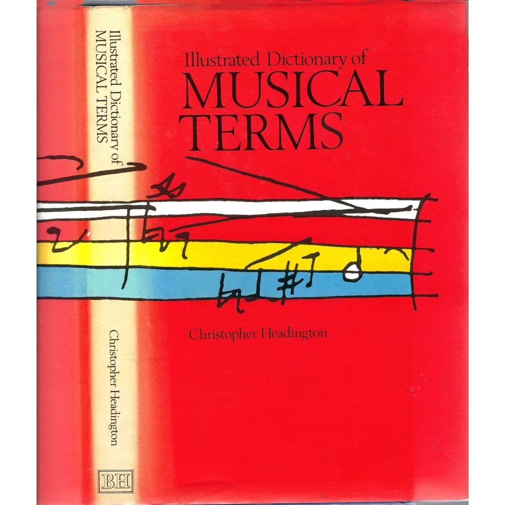 Musical Instruments Dictionary Illustrated Dictionary of Musical Terms Christopher Headington