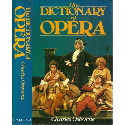The Dictionary of Opera by Charles Osborne