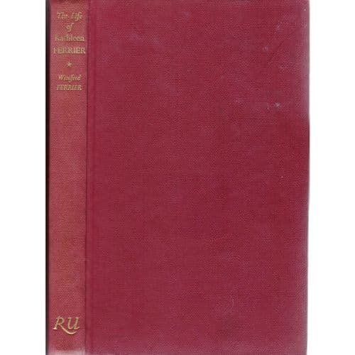 The Life of Kathleen Ferrier by Winifred Ferrier
