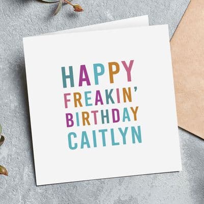Personalised Happy Freakin' Birthday Card