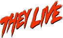 THEY LIVE