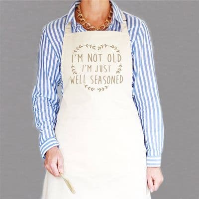 I'm Not Old Just Well Seasoned Apron