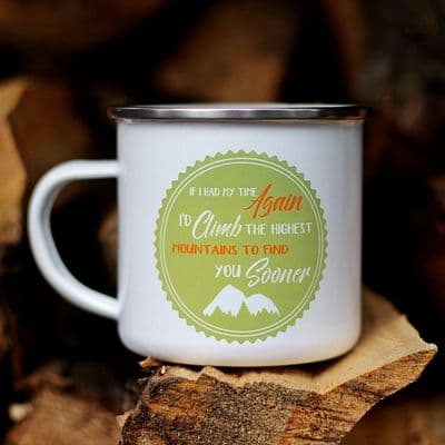 If I Had My Time Again Enamel Mug