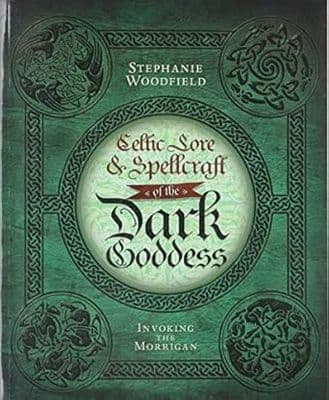 Celtic Lore & Spellcraft of the Dark Goddess