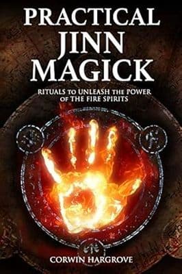 Practical Jinn Magick: Rituals to Unleash the Powers of The Fire Spirits(PDF)