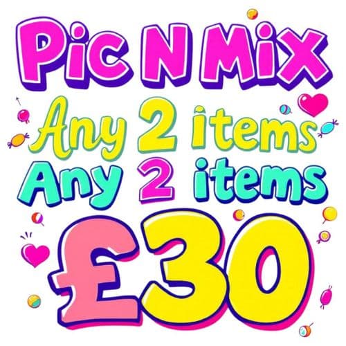 Pic N  Mix Any  2 For £30