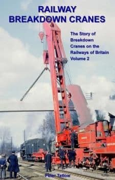 RAILWAY BREAKDOWN CRANES - VOLUME 2 ISBN: 9781906419974