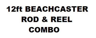 12ft BEACHCASTER ROD & REEL COMBO