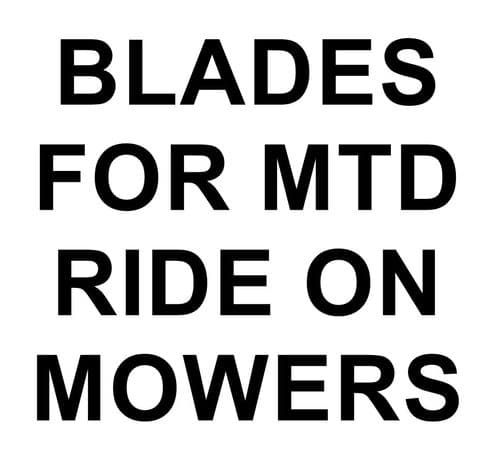 Blades for MTD Ride On Mowers