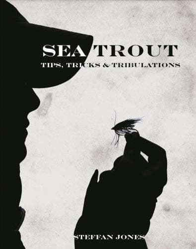 Sea Trout Tips, Tricks & Tribulations Book
