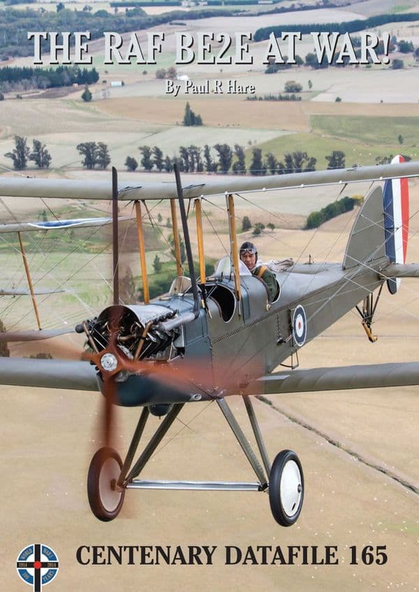 CENTENARY DATAFILE 165,THE RAF BE2E AT WAR!