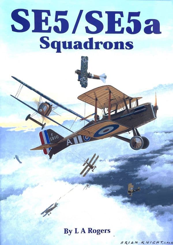 SE5/SE5a Squadrons by LA Rogers.