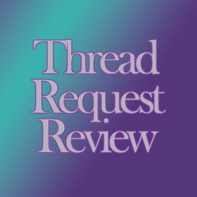 Thread Request Review