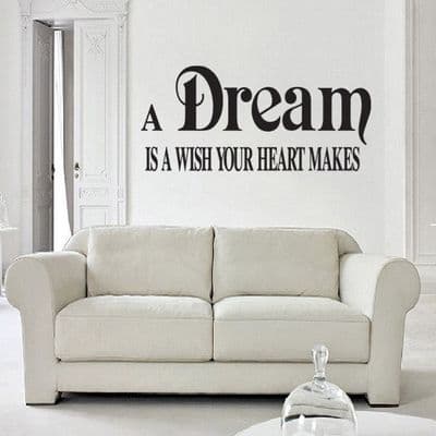 A Dream Is A Wish Your Heart Makes Wall Sticker