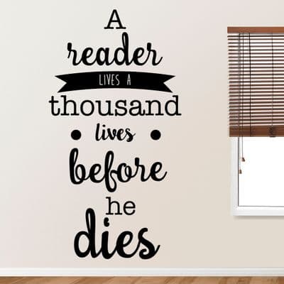 A Reader Lives A Thousand Lives Before He Dies Wall Quote