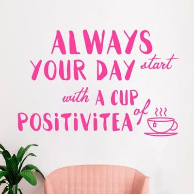 Always Start Your Day Wall Quote Sticker