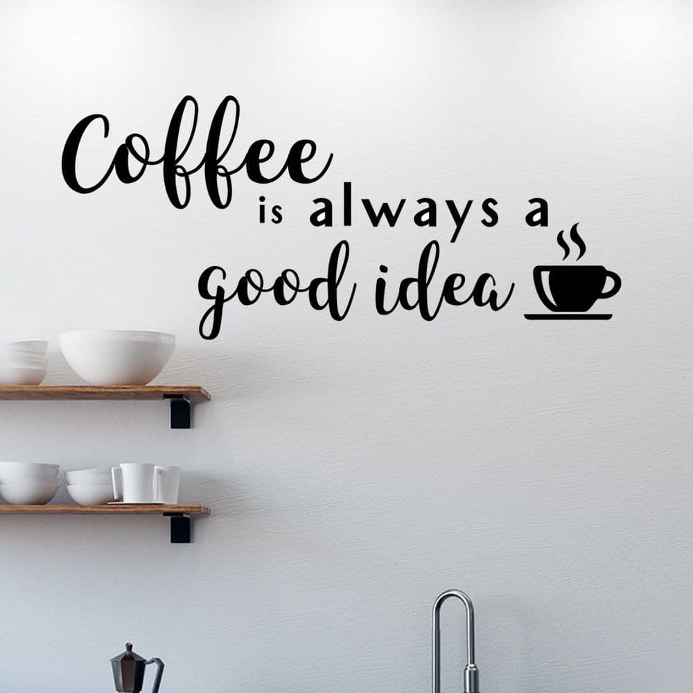 Coffee Is Always A Good Idea Sticker