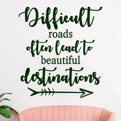 Difficult Roads Wall Quote Sticker