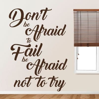 Don't Be Afraid To Fail Wall Quote