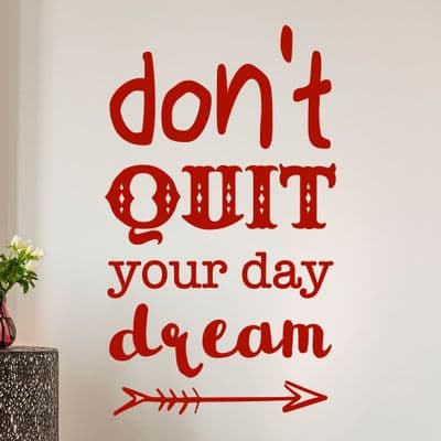 Don't Quit Your Day Dream Wall Quote Sticker
