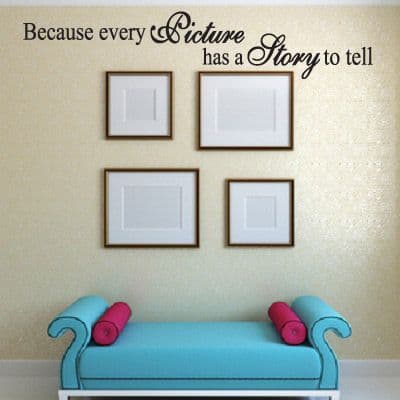 Every Picture Has A Story To Tell Wall Sticker