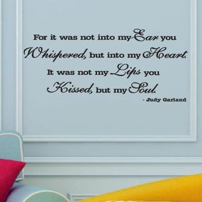 For It Was Not Into My Ear Judy Garland Quote