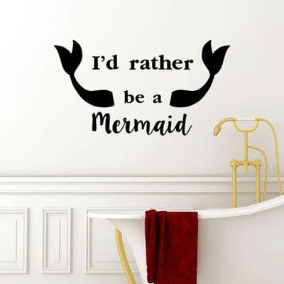 I'd Rather Be A Mermaid Sticker