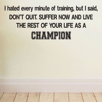 I hated Every Minute Muhammad Ali Wall Quote   