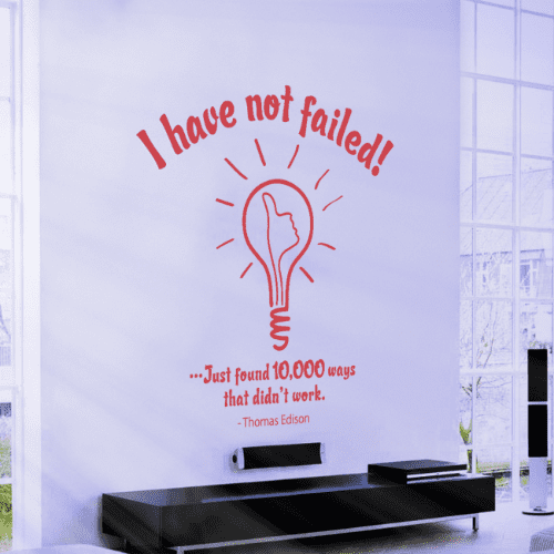 I Have Not Failed Wall Quote