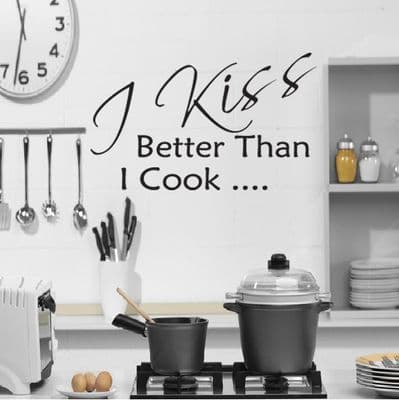 I Kiss Better Than I Cook Kitchen Sticker