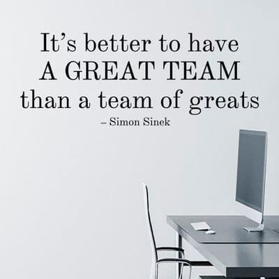 It's Better To Have A Great Team Wall Quote Sticker