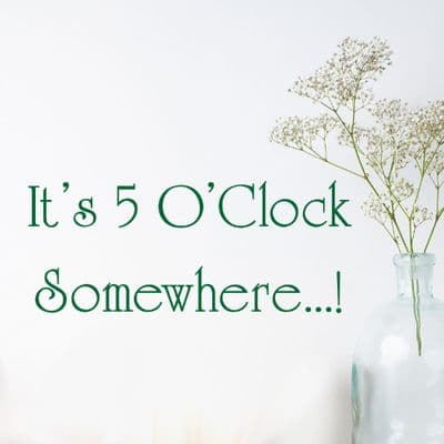 It's Five O'Clock Somewhere Wall Sticker