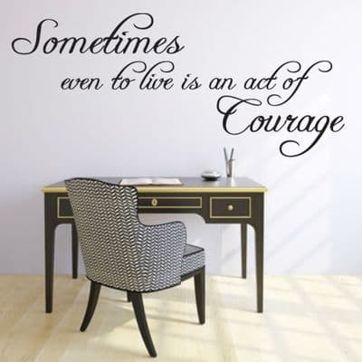 Sometimes Even To Live Quote Sticker