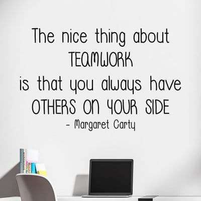 The Nice Thing About Teamwork Wall Quote Sticker