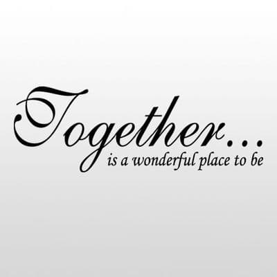 Together Is A Wonderful Place To Be Wall Sticker