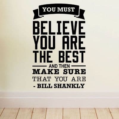 You Must Believe You Are The Best Quote Sticker