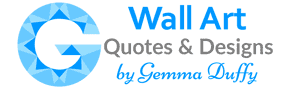 Wall Art Designer – Wall Art Quotes & Designs by Gemma Duffy