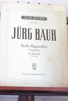 Baur J - Six Bagatelles (Bird Calls) for Clarinet (or Bass Clarinet) Solo
