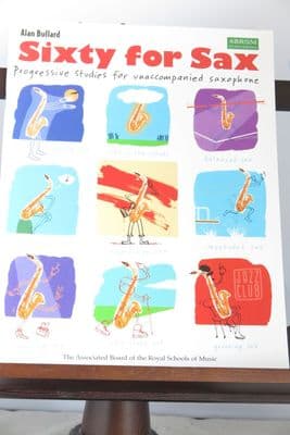 Bullard A - Sixty for Sax - Progressive Studies for Unaccompanied Saxophone