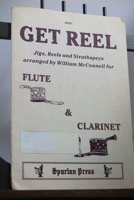 Get Reel - Jigs Reels & Strathspeys for Flute & Clarinet arr McConnell W