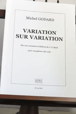 Godard M - Variation sur Variation on a Goldberg Variation by J S Bach for Solo Alto Saxophone