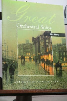Great Orchestral Solos for Horn & Piano arr Carr G