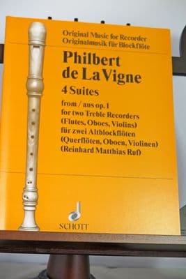 La Vigne P de la - 4 Suites from Op 1 for 2 Treble Recorders (or Flutes, Oboes or Violins)