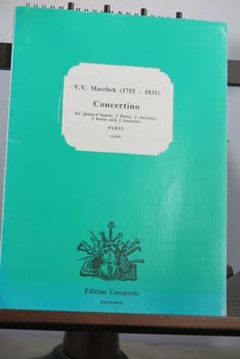 Maschek V V - Concertino for 2 Flutes 2 Clarinets 2 Horns 2 Bassoons & Piano (4 hands)