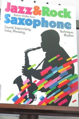 Muller-Irion R - Jazz & Rock Saxophone Sound, Improvising, Technique, Solos, Phrasing, Rhythm