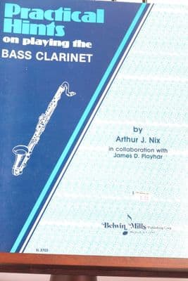 Nix A J / Ployhar J D - Practical Hints on Playing the Bass Clarinet