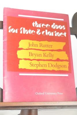 Rutter J ; Kelly B ; Dodgson S - Three Duos for Flute & Clarinet