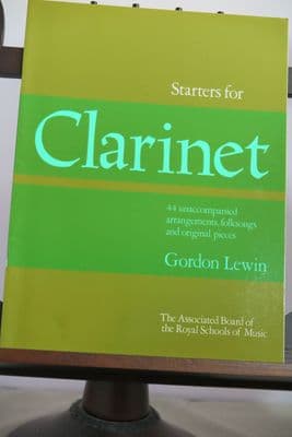 Starters for Clarinet - 44 Unaccompanied Arrangements Folksongs & Original Pieces arr Lewin G
