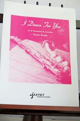 Street K - I Dance for You for B Flat Saxophone & Accordion