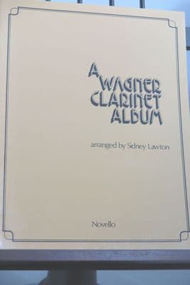 Wagner R - A Wagner Clarinet Album for Clarinet & Piano arr Lawton S